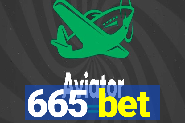 665 bet